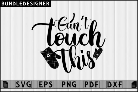Can't Touch This-Kitchen Svg Sublimation Review