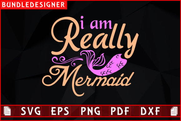 I Am Really Mermaid-Svg Graphic Design Review