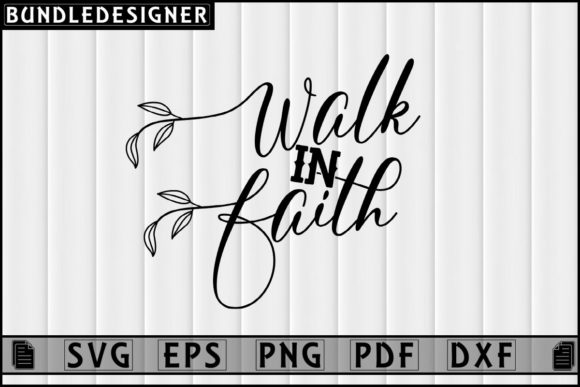 Walk in Faith-Faith Svg Design Quotes Review