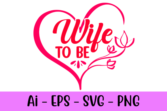 Wife to Be Valentine T Shirts Svg Review